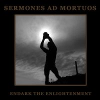 SERMONES AD MORTUOS Endark The Enlightenment CD